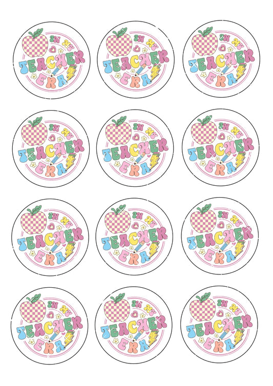 In my teacher era Icing Sheet Cupcake Toppers