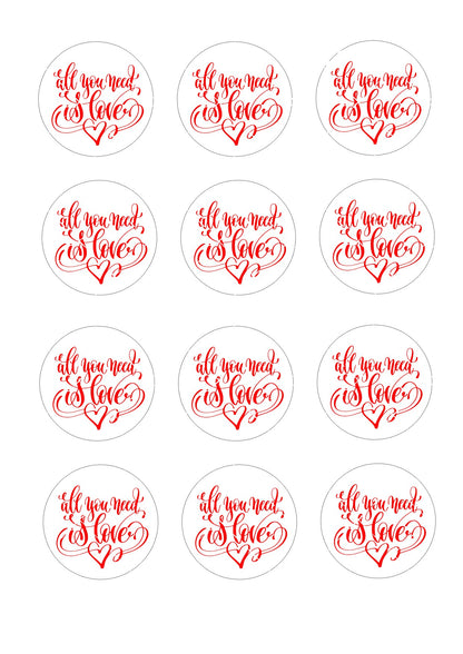 All you need is love Icing Sheet Cupcake Toppers