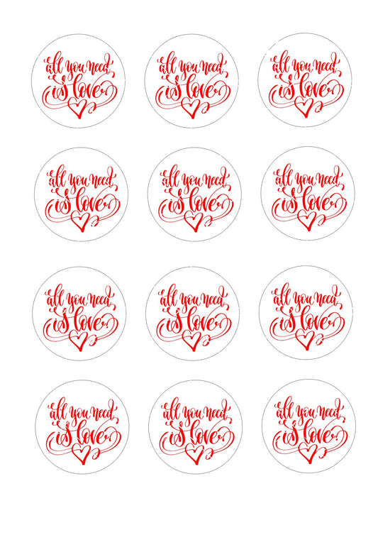 All you need is love Icing Sheet Cupcake Toppers