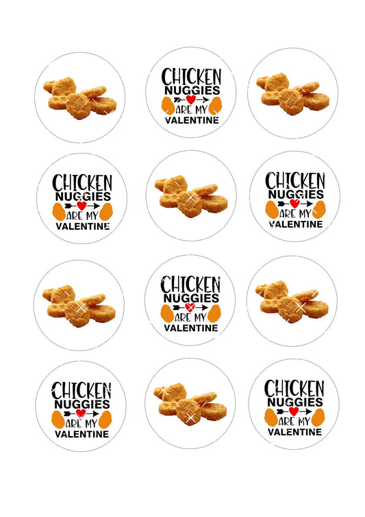 Chicken Nuggies are my valentine Icing Sheet Cupcake Toppers