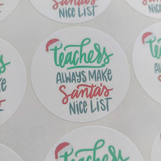 Teacher's Always Make Santa's Nice List Stickers