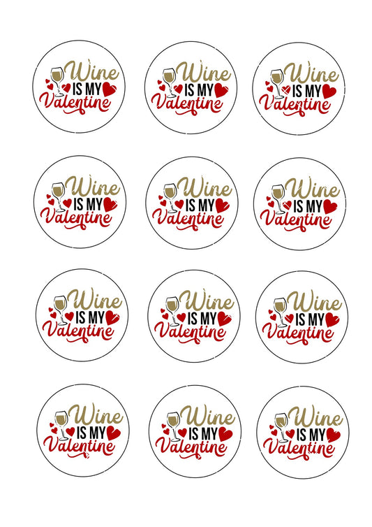 Wine is my Valentine Icing Sheet Cupcake Toppers