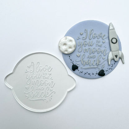 I love you to the moon and back Debosser Stamp