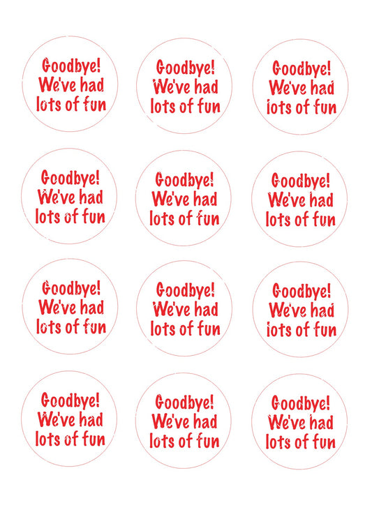 Goodbye! We've had lots of fun Cupcake Toppers Icing Sheet