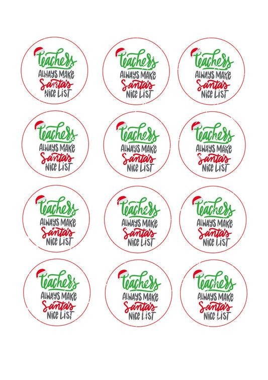 Teacher's Always Make Santa's Nice List Icing Sheet Cupcake Toppers