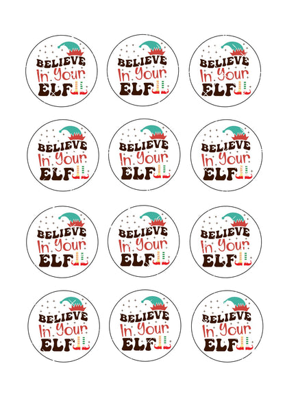 Believe in your elf Icing Sheet Cupcake Toppers