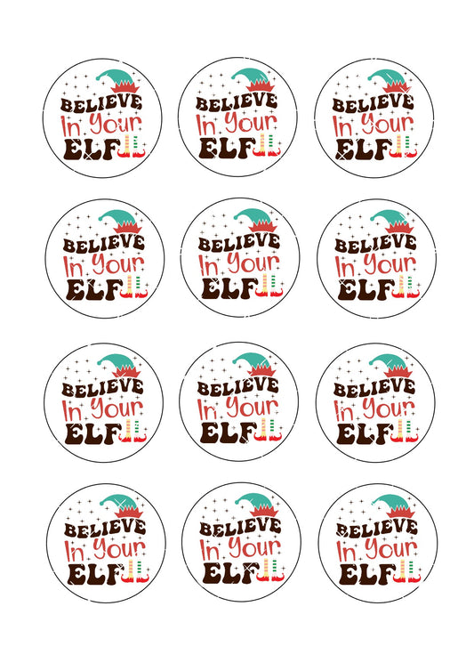 Believe in your elf Icing Sheet Cupcake Toppers